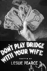 Don't Play Bridge With Your Wife Screenshot