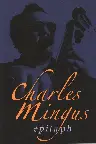 Charles Mingus: Epitaph Screenshot
