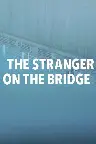The Stranger on the Bridge Screenshot