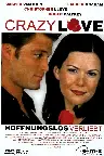 Crazy Love - Hoffnungslos verliebt Screenshot
