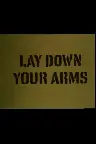 Lay Down Your Arms Screenshot