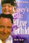 Casey's Gift: For Love of a Child Screenshot