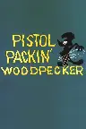 Pistol Packin' Woodpecker Screenshot