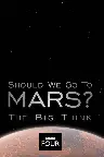 The Big Think: Should We Go to Mars? Screenshot