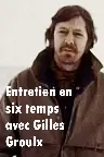 Entretien en six temps avec Gilles Groulx Screenshot