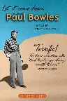 Let It Come Down: The Life of Paul Bowles Screenshot