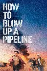 How to Blow Up a Pipeline Screenshot