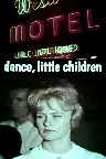 Dance, Little Children Screenshot