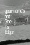 Your Name's Not God, It's Edgar Screenshot