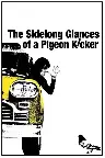 The Sidelong Glances of a Pigeon Kicker Screenshot