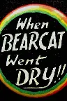 When Bearcat Went Dry Screenshot