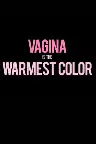 Vagina Is the Warmest Color Screenshot