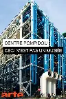 Centre Pompidou: Ceci n'est pas un musée Screenshot