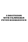 A Discussion with Filmmaker Peter Bogdanovich Screenshot