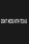 Don't Mess with Texas Screenshot