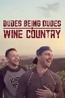 Dudes Being Dudes in Wine Country Screenshot