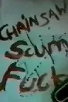 Chainsaw Scumfuck Screenshot