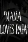 Mama Loves Papa Screenshot
