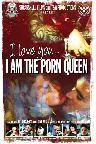 I Love You...I am the Porn Queen Screenshot