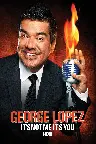 George Lopez: It's Not Me, It's You Screenshot