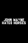 John Wayne Hated Horses Screenshot